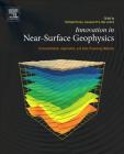 Innovation in Near-Surface Geophysics: Instrumentation, Application, and Data Processing Methods By Raffaele Persico (Editor), Salvatore Piro (Editor), Neil Linford (Editor) Cover Image