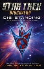Star Trek: Discovery: Die Standing (Star Trek: Discovery  #7) By John Jackson Miller Cover Image