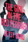 The Girl In The Red Ferrari By Betsy Bond Cover Image