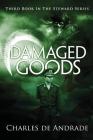 Damaged Goods (Steward #3) By Charles De Andrade Cover Image