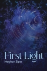 First Light By Meghan Zipin Cover Image