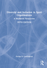 Diversity and Inclusion in Sport Organizations: A Multilevel Perspective By George B. Cunningham Cover Image
