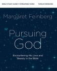 Pursuing God Bible Study Guide Plus Streaming Video: Encountering His Love and Beauty in the Bible Cover Image