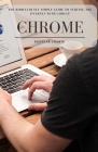 The Ridiculously Simple Guide to Surfing the Internet With Google Chrome By Scott La Counte Cover Image