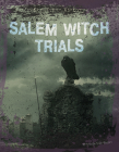 Salem Witch Trials By Virginia Loh-Hagan Cover Image