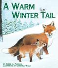 A Warm Winter Tail By Carrie A. Pearson, Christina Wald (Illustrator) Cover Image