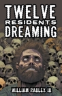 Twelve Residents Dreaming Cover Image