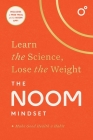 The Noom Mindset: Learn the Science, Lose the Weight By Noom Cover Image