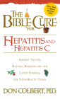 Bible Cure for Hepatitis C: Ancient Truths, Natural Remedies and the Latest Findings for Your Health Today (New Bible Cure (Siloam)) By Don Colbert Cover Image