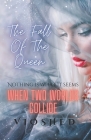 The Fall Of The Queen: When Two Worlds Collide By V I O S H E D Cover Image