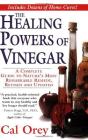 The Healing Powers of Vinegar, revised: A Complete Guide to Nature's Most Remarkable Remedy By Cal Orey Cover Image