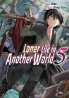 Loner Life in Another World Vol. 5 (Manga) By Shoji Goji, Bibi (Translator) Cover Image