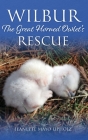 Wilbur: The Great Horned Owlet's Rescue By Jeanette Mayo-Upholz Cover Image