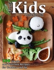 Food Kids Cookbook: 100 Simple and Delicious Recipes for Toddlers and Up By Ruben Murazik Cover Image