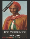 The Moonstone Novel by Wilkie Collins 1868 (First Edition): Annotated By Wilkie Collins Cover Image