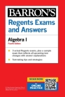Regents Exams and Answers: Algebra I, Fourth Edition (Barron's Regents NY) Cover Image
