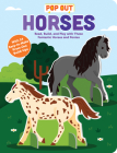 Pop Out Horses: Read, Build, and Play with These Fantastic Horses and Ponies (Pop Out Books) Cover Image