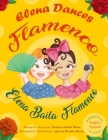 Elena Dances Flamenco: Elena baila flamenco Cover Image