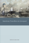 American Travellers in Liverpool By David Seed (Editor) Cover Image