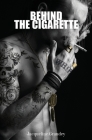 Behind the Cigarette By Jacqueline Grandey Cover Image