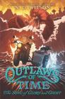 Outlaws of Time #2: The Song of Glory and Ghost By N. D. Wilson Cover Image