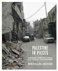 Palestine in Pieces: Graphic Perspectives on the Israeli Occupation By Kathleen Christison, Bill Christison Cover Image