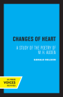 Changes of Heart: A Study of the Poetry of W. H. Auden By Gerald Nelson Cover Image