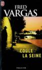 Coule La Seine (Nouveau Policier) By Fred Vargas Cover Image