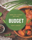 Hmm! 365 Yummy Budget Recipes: Yummy Budget Cookbook - Where Passion for Cooking Begins By Mary Hosley Cover Image
