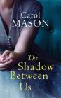 The Shadow Between Us Cover Image
