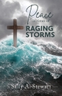 Peace in Times of Raging Storms By Sally A. Stewart Cover Image