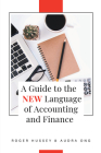 A Guide to the New Language of Accounting and Finance Cover Image