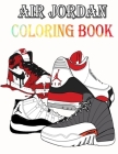 Air Jordan Coloring Book: Coloring Book for Adults and Kids Cover Image