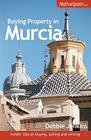 Buying Property in Murcia: Insider Tips on Buying, Selling and Renting By Debbie Jenkins, Joe Gregory (Editor) Cover Image