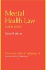 Mental Health Law: Major Issues (Perspectives in Law & Psychology #4) Cover Image