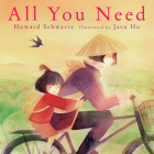 All You Need By Howard Schwartz, Jasu Hu (Illustrator) Cover Image