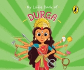 My Little Book of Durga By Penguin India Editorial Team, Ashwitha Jayakumar (Contributions by), Swarnavo Datta (Contributions by) Cover Image