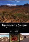 Jim Hinckley's America: Kingman, Arizona & 160 Miles of Smiles By Jim Hinckley Cover Image