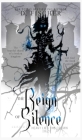 The Reign of Silence (Heavy Lies the Crown) By D. Fischer Cover Image