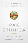 Pax Ethnica: Where and How Diversity Succeeds By Karl E. Meyer, Shareen Blair Brysac Cover Image