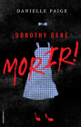 ¡Dorothy debe morir!/ Dorothy Must Die! By Danielle Paige, Jorge Rizzo (Translated by) Cover Image