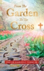 From the Garden to the Cross By Sr. Young, Pastor Charles E. Cover Image