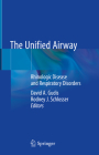 The Unified Airway: Rhinologic Disease and Respiratory Disorders Cover Image