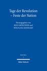 Tage Der Revolution - Feste Der Nation By Rolf Groschner (Editor), Wolfgang Reinhard (Editor) Cover Image