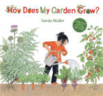 How Does My Garden Grow? By Gerda Muller Cover Image