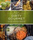 Dirty Gourmet: Food for Your Outdoor Adventures Cover Image