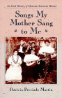 Songs My Mother Sang to Me: An Oral History of Mexican American Women Cover Image