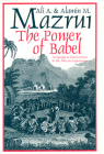 The Power of Babel: Language and Governance in the African Experience By Ali A. Mazrui, Alamin M. Mazrui Cover Image