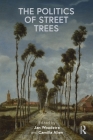 The Politics of Street Trees Cover Image