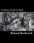 Shared Value in SMEs: Evidence from Europe By Roland Berberich Cover Image